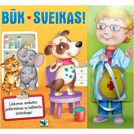 Būk sveikas! (su kalbančiu stetoskopu)